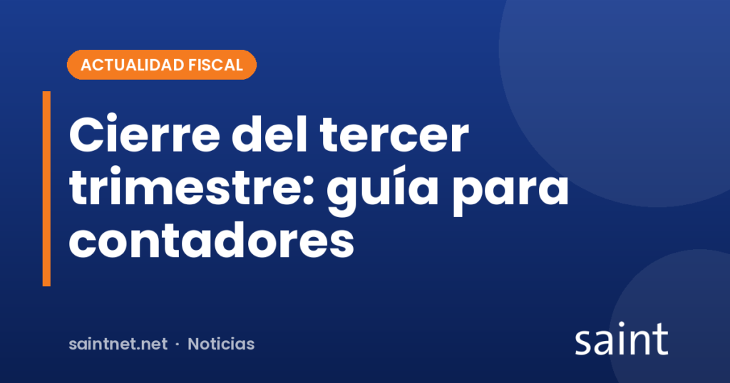 Cierre del tercer trimestre: guía para contadores