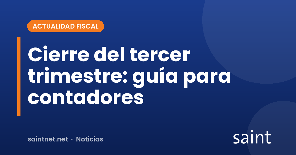 Cierre del tercer trimestre: guía para el contador de la pyme